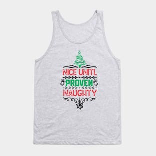 family christmas group matching - Nice Unitl Proven Naughty - Funny Tank Top